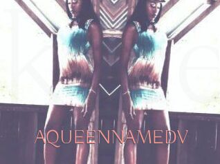 AQUEENNAMEDV