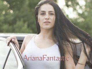 ArianaFantastic