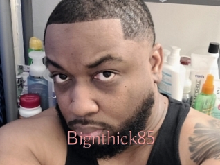 Bignthick85