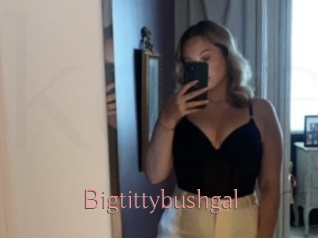 Bigtittybushgal