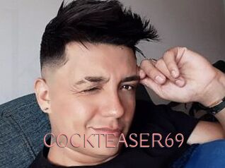 COCKTEASER69