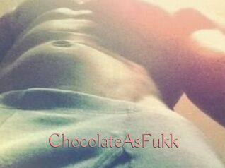 ChocolateAsFukk