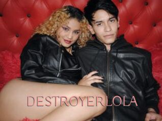 DESTROYERLOLA