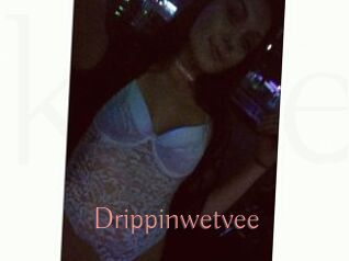 Drippinwetvee