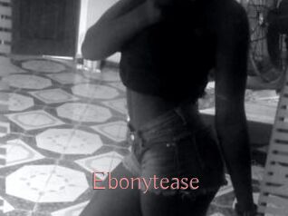 Ebonytease