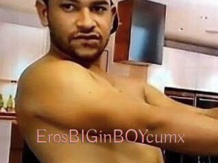 ErosBIGinBOYcumx