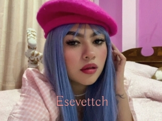 Esevettch