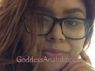 GoddessAnahiLopez