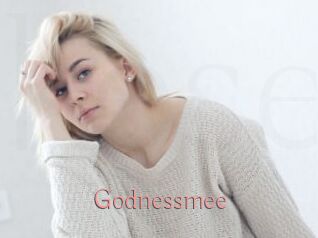 Godnessmee