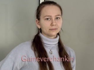 Guineverehankin