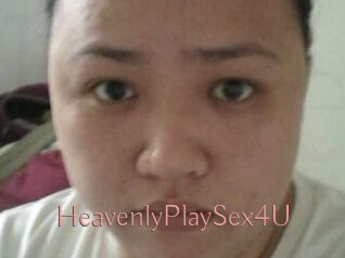 HeavenlyPlaySex4U