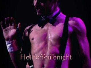 HotForYouTonight