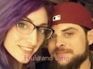 Hulu_and_bang