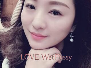 LOVE_WetPussy