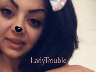 LadyTrouble