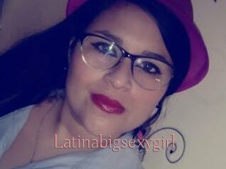 Latinabigsexygirl