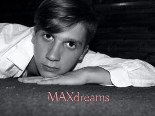 MAXdreams