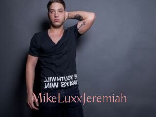 MikeLuxxJeremiah