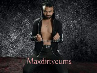 Maxdirtycums