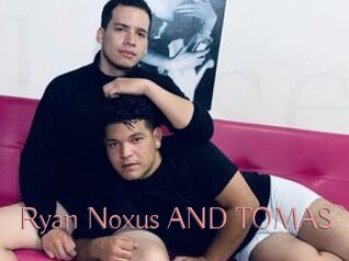 Ryan_Noxus_AND_TOMAS