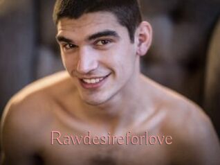 Rawdesireforlove