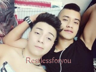 Restlessforyou