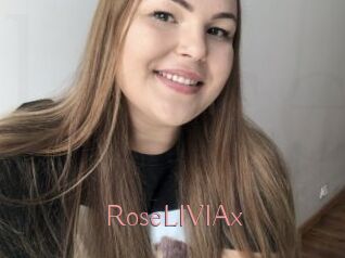 RoseLIVIAx