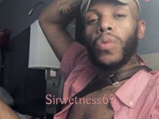 Sirwetness69