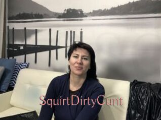 SquirtDirtyCunt