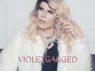 VIOLETGAGGED