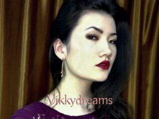 Vikkydreams