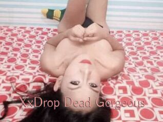 XxDrop_Dead_Gorgeous