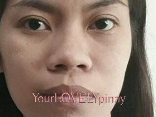 YourLOVELYpinay